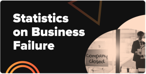 Feature image with the title 'Statistics on Business Failure' and an image of someone clearing a desk in an office with a sign on the window that reads 'company closed'